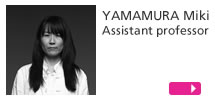 YAMAMURA Miki Assistant professor
